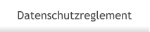 Datenschutzreglement