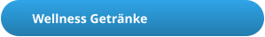 Wellness Getränke